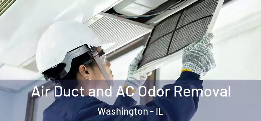  Air Duct and AC Odor Removal Washington - IL