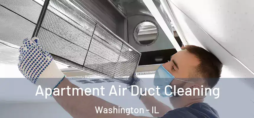  Apartment Air Duct Cleaning Washington - IL