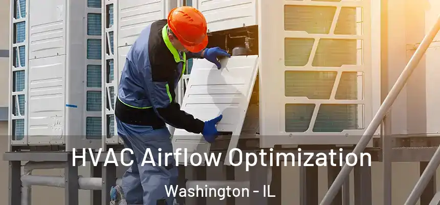 HVAC Airflow Optimization Washington - IL